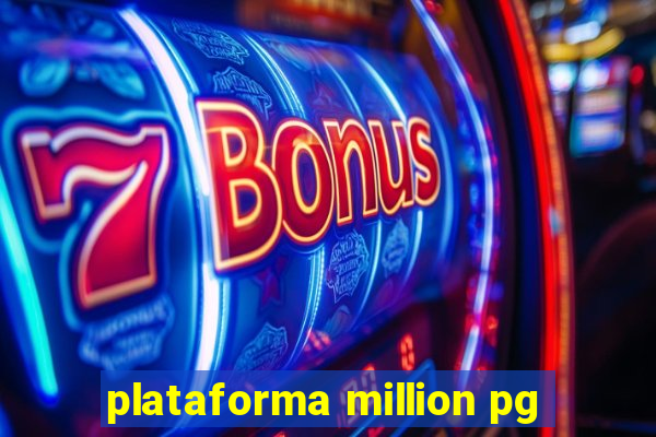 plataforma million pg